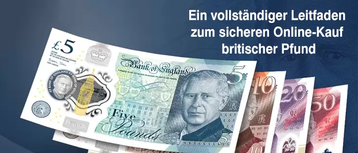 Ein vollständiger Leitfaden zum sicheren Online-Kauf britischer Pfund
